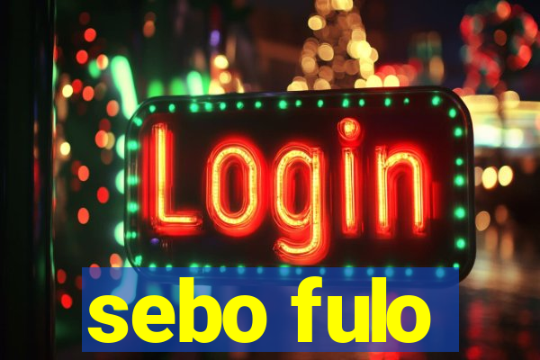 sebo fulo